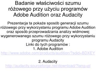 Badanie właściwości szumu różowego przy użyciu programów Adobe Audition oraz Audacity