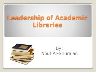 Leadership of Academic Libraries