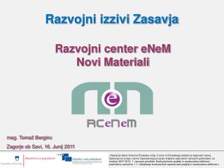 Razvojni center eNeM Novi Materiali