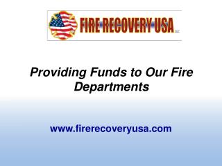 Providing Funds to Our Fire Departments