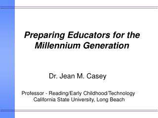 Preparing Educators for the Millennium Generation