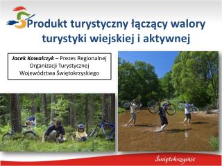 Produkt turystyczny łączący walory turystyki wiejskiej i aktywnej