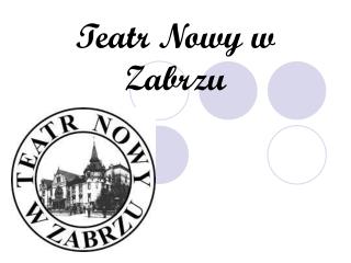 Teatr Nowy w Zabrzu