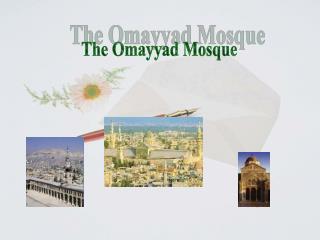 The Omayyad Mosque