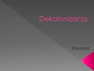 Dekolonizacja