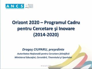 Orizont 2020 – Programul Cadru pentru Cercetare şi Inovare ( 2014-2020)