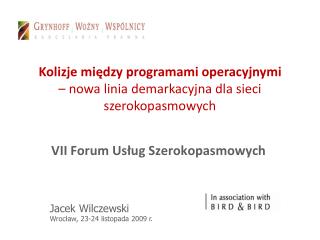 Kolizje między programami operacyjnymi – nowa linia demarkacyjna dla sieci szerokopasmowych