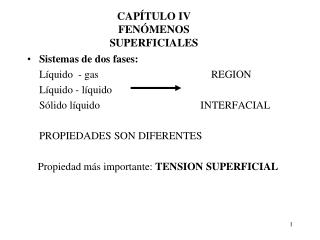 Sistemas de dos fases: Líquido - gas			 REGION	 	Líquido - líquido