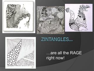 ZINTANGLES…