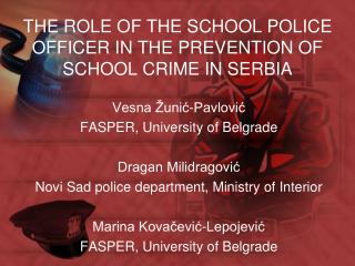 THE ROLE OF THE SCHOOL POLICE OFFICER IN THE PREVENTION OF SCHOOL CRIME IN SERBIA