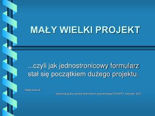 MAŁY WIELKI PROJEKT