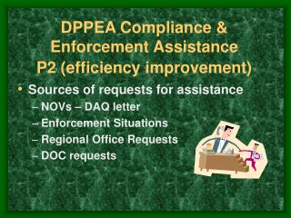 DPPEA Compliance &amp; Enforcement Assistance P2 (efficiency improvement)