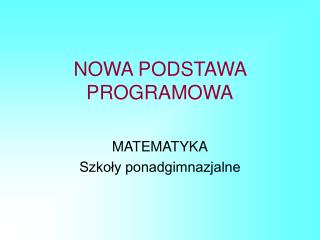 NOWA PODSTAWA PROGRAMOWA