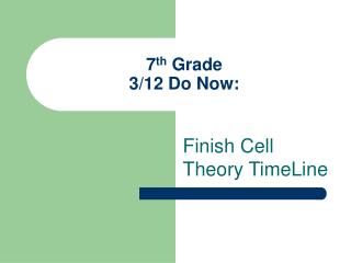7 th Grade 3/12 Do Now: