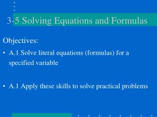 3-5 Solving Equations and Formulas