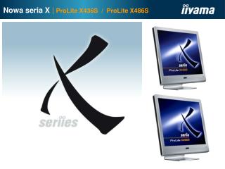 Now a seria X | ProLite X436S / ProLite X486S