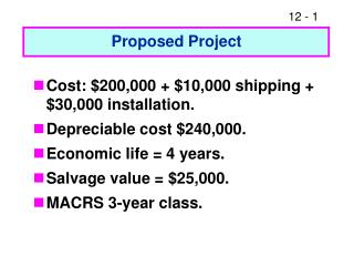 Cost: $200,000 + $10,000 shipping + $30,000 installation. Depreciable cost $240,000.