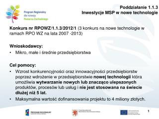 Konkurs nr RPOWZ/1.1.3/2012/1 (3 konkurs na nowe technologie w ramach RPO WZ na lata 2007 -2013)