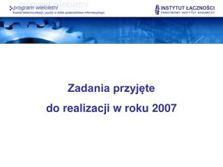 Zadania przyjęte do realizacji w roku 2007
