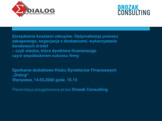 Mi ę dzynarodowa firma konsultingowa, za ł o ż ona w 1997 – 7 biur na świecie