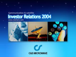 About C&amp;S Microwave 이동통신 중계시스템 분야의 선두주자 C&amp;S Microwave 新 성장엔진 위성 DMB 용 Gap-Filler