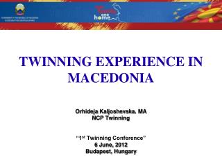 TWINNING EXPERIENCE IN MACEDONIA