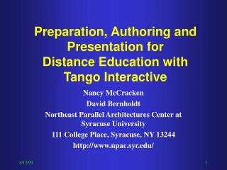 Preparation, Authoring and Presentation for Distance Education with Tango Interactive