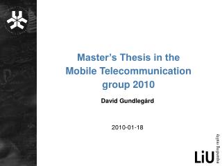 Master’s Thesis in the Mobile Telecommunication group 2010
