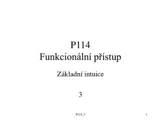 P114 Funkcionální přístup
