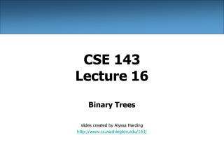 CSE 143 Lecture 16