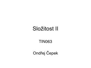 Složitost II