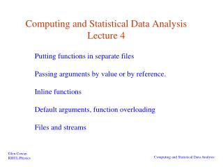 Computing and Statistical Data Analysis Lecture 4