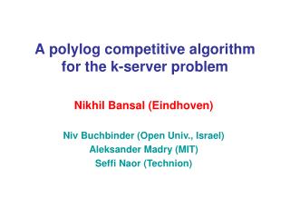 A polylog competitive algorithm for the k-server problem