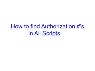 How to find Authorization #’s in All Scripts