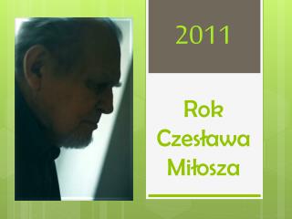 Rok Czesława Miłosza