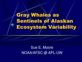 Gray Whales as Sentinels of Alaskan Ecosystem Variability