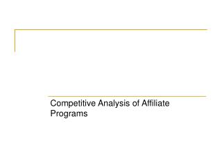 Competitive Analysis of Affiliate Programs