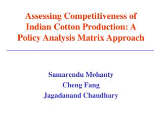 Assessing Competitiveness of Indian Cotton Production: A Policy Analysis Matrix Approach