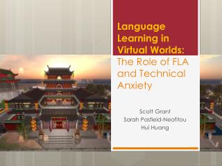 Language Learning in Virtual Worlds: The Role of FLA and Technical Anxiety