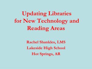 Updating Libraries for New Technology and Reading Areas