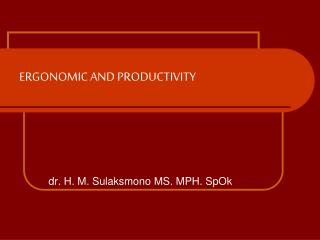 ERGONOMIC AND PRODUCTIVITY