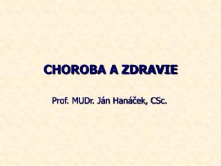 CHOROBA A ZDRAVIE