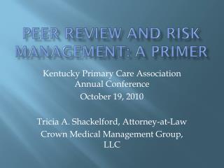 Peer Review and risk management: a primer