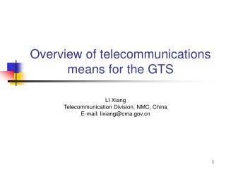 Overview of telecommunications means for the GTS