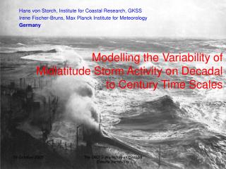 Modelling the Variability of Midlatitude Storm Activity on Decadal to Century Time Scales