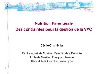 Nutrition Parentérale Des contraintes pour la gestion de la VVC