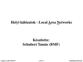 Helyi hálózatok - Local A rea N etworks