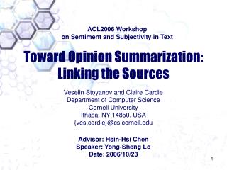 Toward Opinion Summarization: Linking the Sources