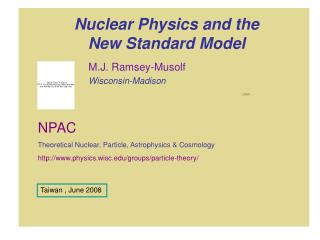 Nuclear Physics and the New Standard Model