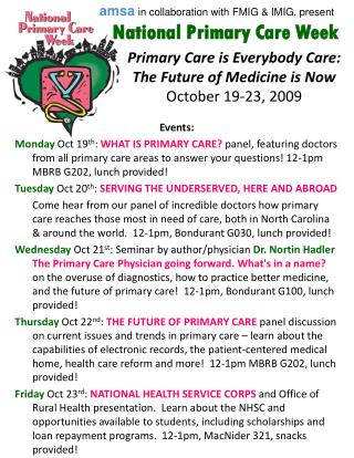 Primary Care is Everybody Care: The Future of Medicine is Now October 19-23, 2009